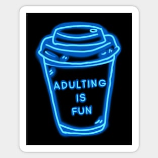 Adulting Is Fun Blue Coffee Cup Sticker